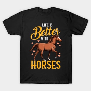 Cute Life Is Better With Horses Riding Horse Gifts For Girls T-Shirt